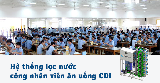 he thong loc nuoc cong nhan vien an uong CDI