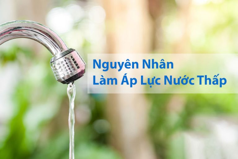 Nguyên Nhân Gây áp Lực Nước Thấp
