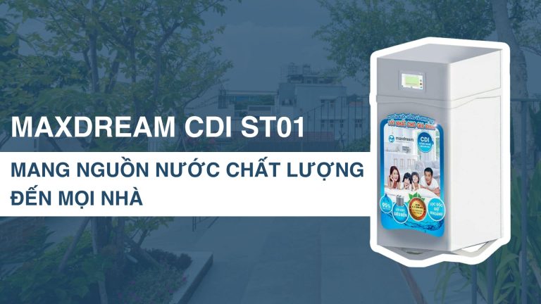 Máy Lọc Tổng Maxdream Cdi St01 - Mang Nguồn Nước Chất Lượng đến Mọi Nhà _thumbnail