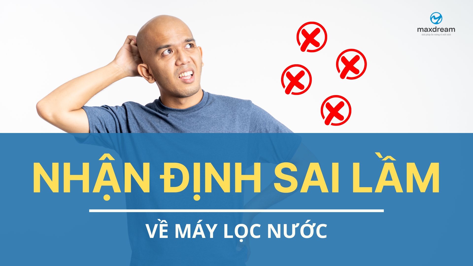 Những nhận định sai lầm về máy lọc nước