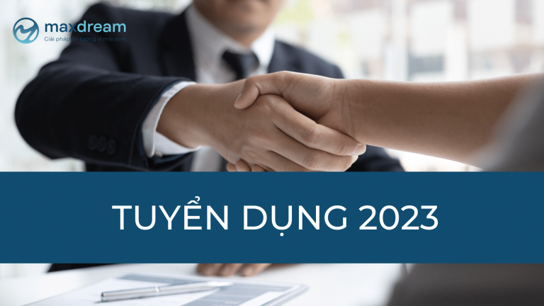 Maxdream Tuyển Dụng 2023