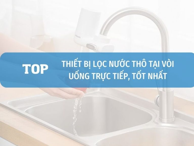 Thiết Bị Lọc (máy Lọc) Nước Tại Vòi Tốt Nhất Hiện Nay