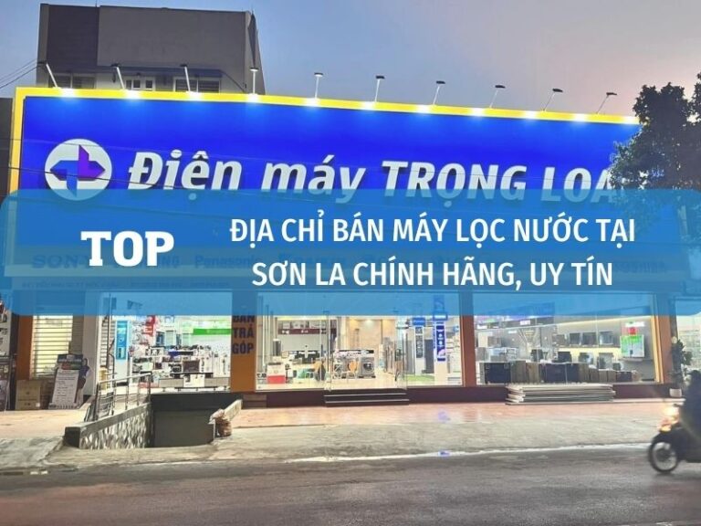 Cửa hàng bán máy lọc nước tại Sơn La uy tín