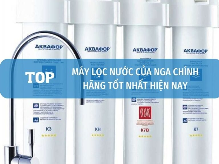 Máy lọc nước của Nga tốt nhất