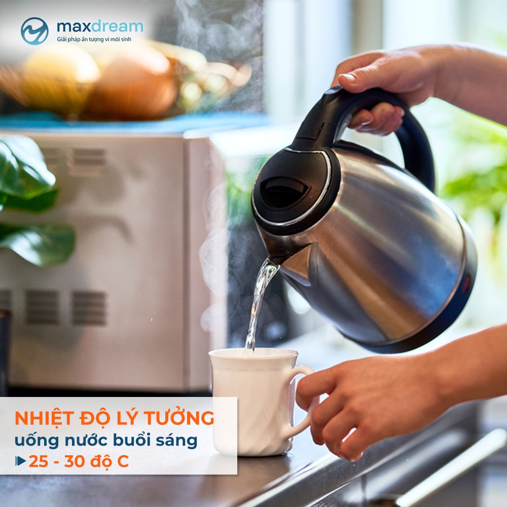 Vào buổi sáng, sau khi ngủ dậy, uống 1-2 cốc nước ấm từ 25°C - 30°C