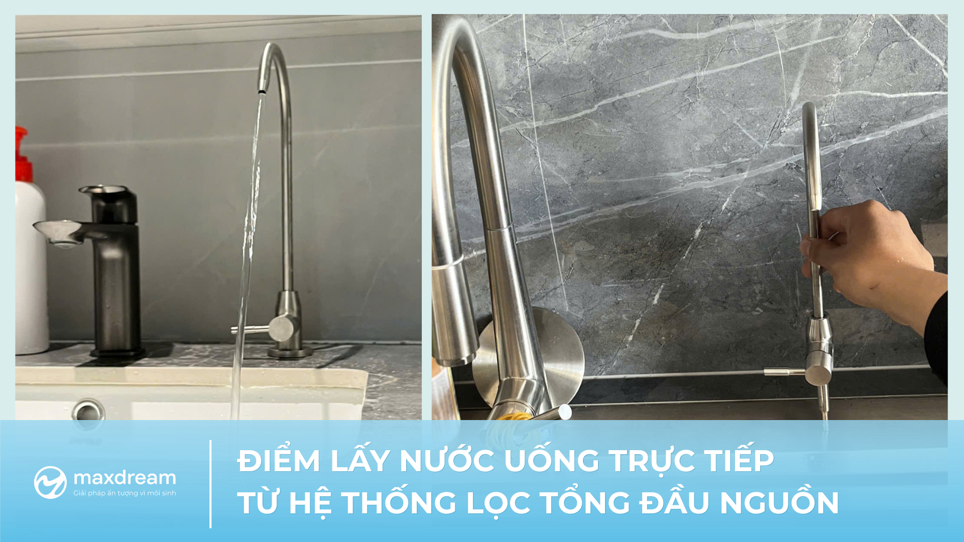 maxdream diem lay nuoc uong truc tiep tu loc tong